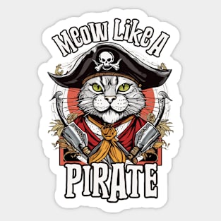 Meow Like A Pirate - Meow-rs and Mayhem Sticker